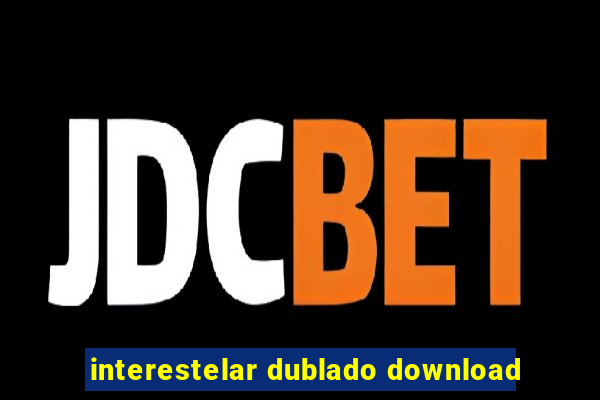 interestelar dublado download